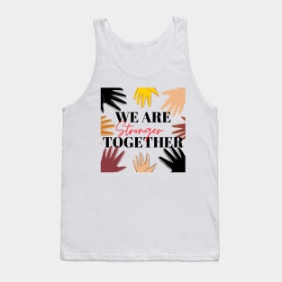 We Are Stronger Together - Christian (Human and Civil) Rights Tank Top